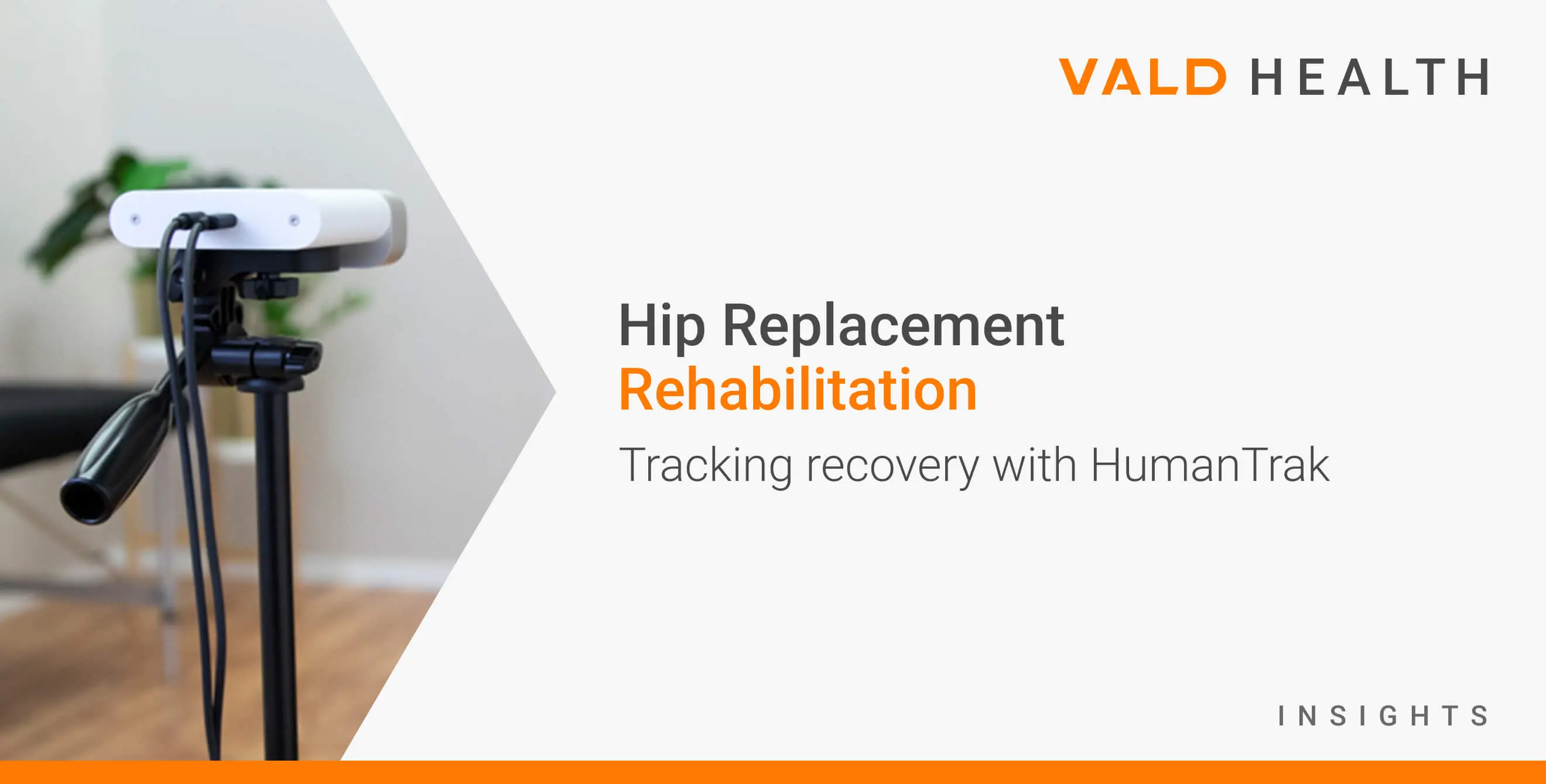 Hip Replacement Rehabilitation: Tracking recovery with HumanTrak