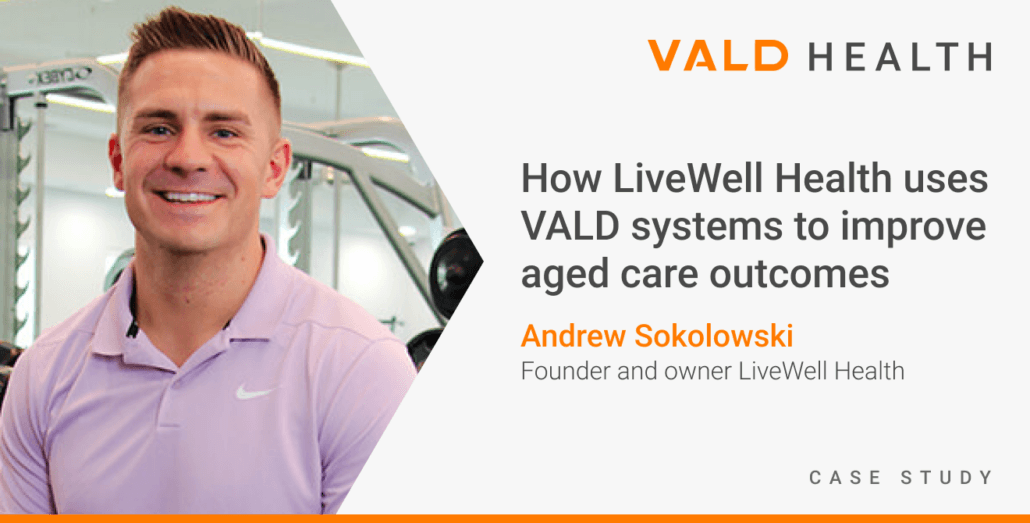 How LiveWell Health uses VALD systems to improve aged care outcomes
